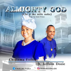 Download Almighty God By Chidinma Esther Ft. Jeffson Dozie