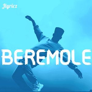Download Beremole By Jlyricz