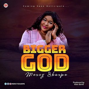Download Bigger God By Mercy Sharpe