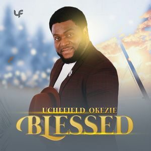 Download Blessed By Uchefield Okezie