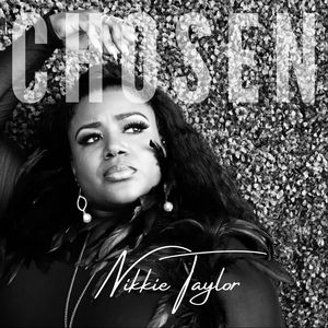 Download and Stream Chosen By Nikkie Taylor MP3