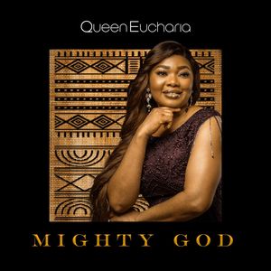 Download Mighty God By Queen Eucharia