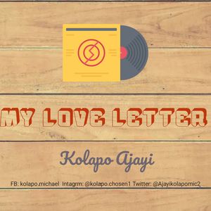 Download My Love Letter By Kolapo Ajayi