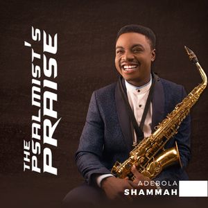 Download The Psalmist's Praise Album By Adebola Shammah