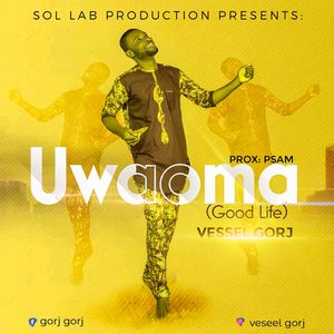 Download Umaoma (Good Life) By Vessel Gorj