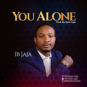 Download You Alone By IB Jaja