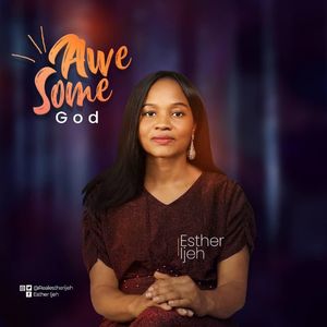Download Awesome God By Esther Ijeh