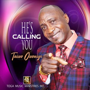 Download He’s Calling You By Taiwo Owoniyi