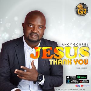 Download Thank You Jesus By Ancy Gospel