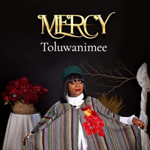 Download Mercy By Toluwanimee