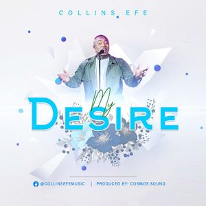 Download My Desire By Collins Efe