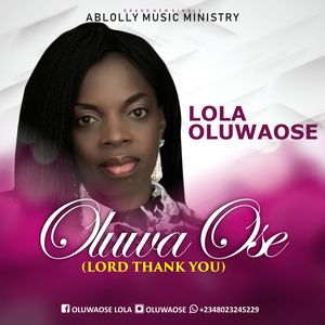 Download Oluwa Ose (Thank You Lord) By Lola Oluwaose