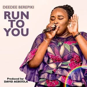 Run To You By Deedee Berepiki
