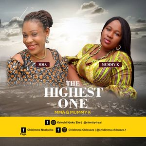 Download The Highest One By Mma and Mummy K