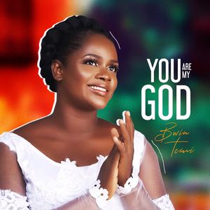 Download You Are My God By Bwin Temi