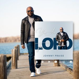 Download You are The Lord By Johnny Praise