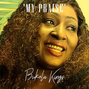 Download My Praise By Bukola Kings