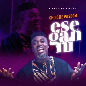 Download Ese Gan Ni By Chigozie Wisdom