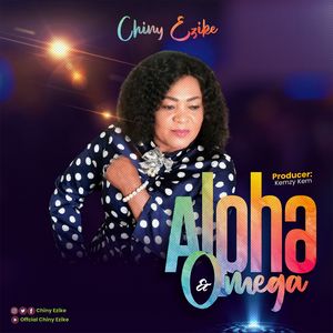Download Alpha and Omega By Chiny Ezike