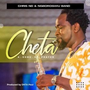 Download Cheta By Chris ND Ft. Ngborogwu Band