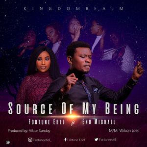 Download Source of Being By Fortune Ebel Ft. Eno Michael