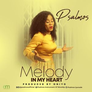 Download Melody in My Heart By Psalmos