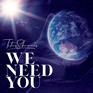 Download We Need You By Titus Showers