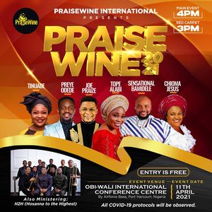 Unrestricted Praise at PraiseWine 2021 SUNDAY, APRIL 11