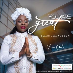 Download You are Great By Ewaoluwa Ayoola