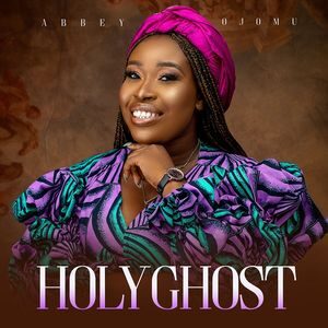 Download and Stream Holy Ghost By Abbey Ojomu