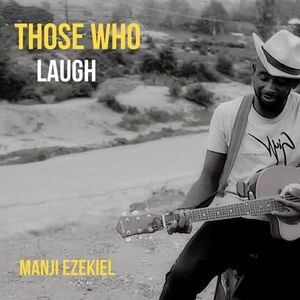 Download Those Who Laugh By Ezekiel Manji