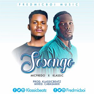 Download Sosongo (Thank You) By Fredmicboi Ft. Klassic