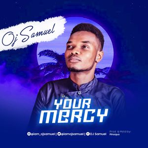 Download Your Mercy By OJ Samuel