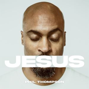Download Jesus By Phil Thompson