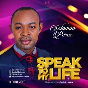 Download Speak To My Life By Solomon Perez