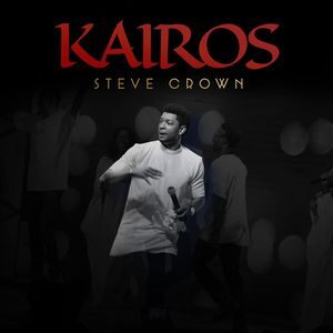 Download and Stream Kairos by Steve Crown