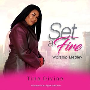 Download and Stream Set A Fire (Worship Medley) By Tina Divine