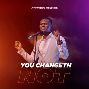 Download You Changeth Not By ‌Ayotunde‌ ‌Olumide