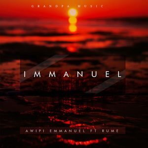 Download Immanuel By Awipi Emmanuel Ft. Rume