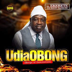 Download UdiaOBONG By Ekerete Jackson BoEKOM