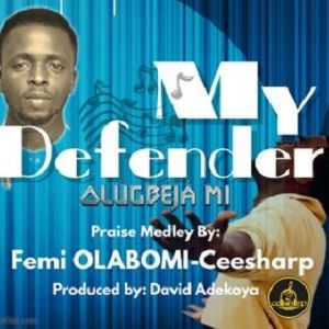 Download and Stream My Defender By Femi Olabomi