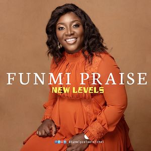 Download New Levels By Funmi Praise