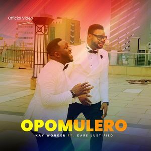 Download Opomulero By Kay Wonder Ft. Dare Justified