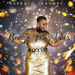 Download Beauty For Ashes By Lerato Shadare