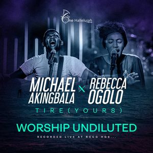 Download Tire (Yours ) By Michael Akingbala Ft. Rebecca Ogolo