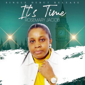 Download and Stream It’s Time By Rosemary Jacob