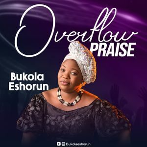 Download Overflow Praise By Bukola Eshorun