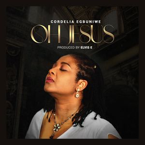 Download Oh Jesus By Cordelia Egbuniwe