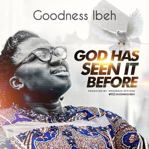 Download God Has Seen It Before By Goodness Ibeh