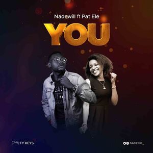 Download You By Nadewill Ft. Pat Ele